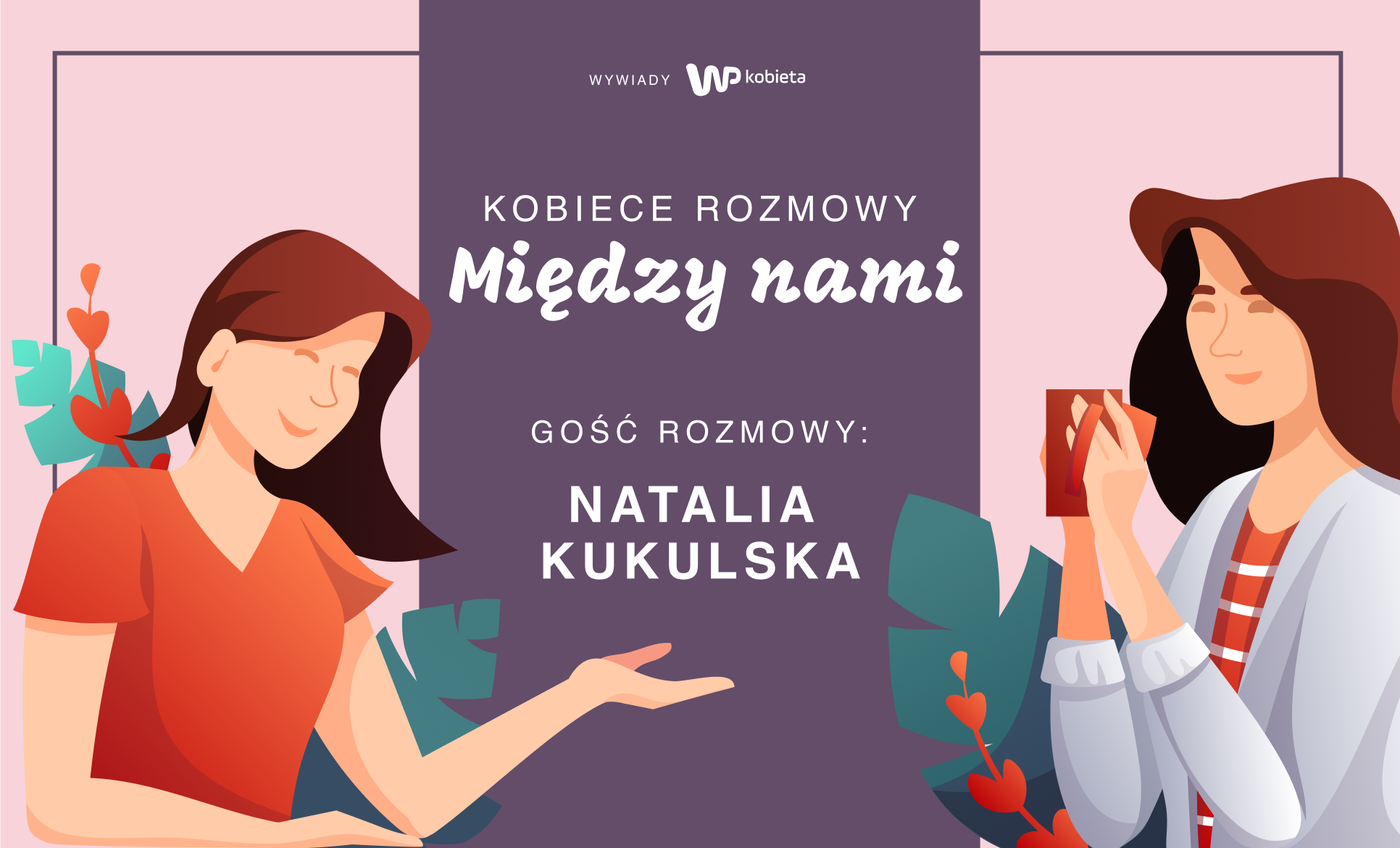 Natalia Kukulska gościem cyklu "Między nami"