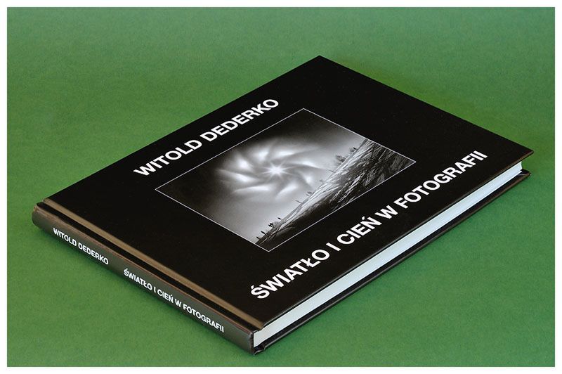 ”Światło i cień w fotografii” Witolda Dederko powraca na rynek książek fotograficznych 1