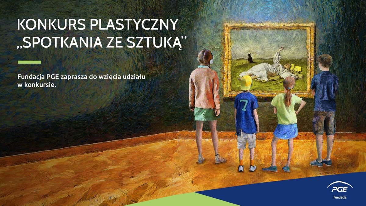 sztuka, kultura, konkurs PGE zaprasza do udziału w drugiej edycji konkursu Spotkania ze sztuką