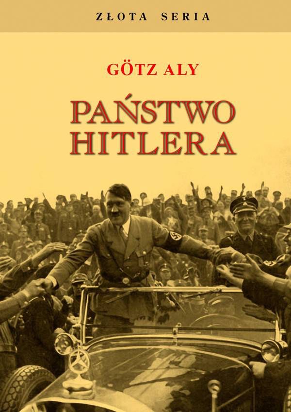  Götza Aly "Państwo Hitlera"