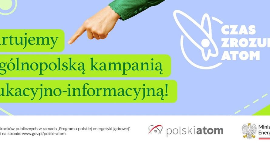Rusza kampania informacyjna o energetyce jądrowej