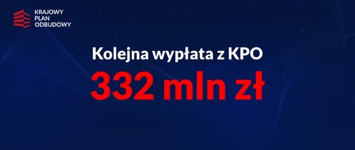 332 mln zł z KPO dla Polski