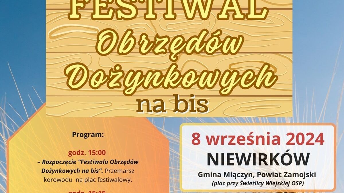 Festiwal Obrzędów Dożynkowych na bis w Niewirkowie 2024