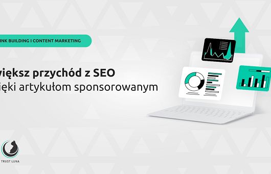 Czym są artykuły sponsorowane i jak pisać je dobrze, by wspierały SEO?