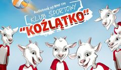 „Klub Sportowy Koźlątko” - bajkowy audiobook dla chorych dzieci od RMF FM