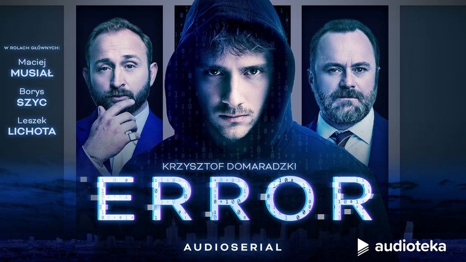 "Error" - wciągający audioserial w gwiazdorskiej obsadzie