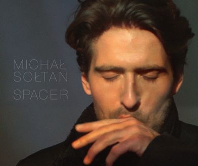 Michał Sołtan zaprasza na "Spacer". Singiel, który powstał w wyjątkowych okolicznościach