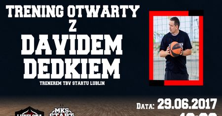Przyjdź na otwarty trening dla kibiców pod okiem Dawida Dedka – trenera TBV Start Lublin