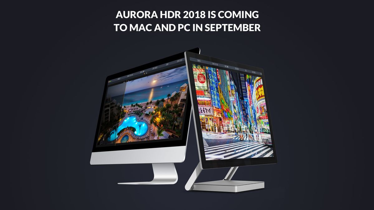 Aurora HDR 2018 w końcu na pecety! Zobaczcie, co wyjątkowego będzie w programie 1