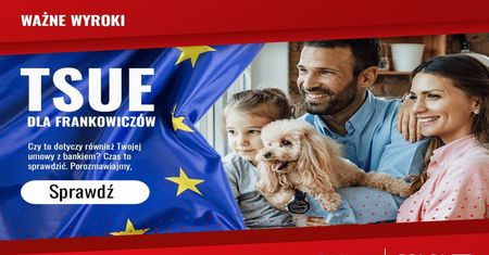TSUE ponownie po stronie frankowiczów!