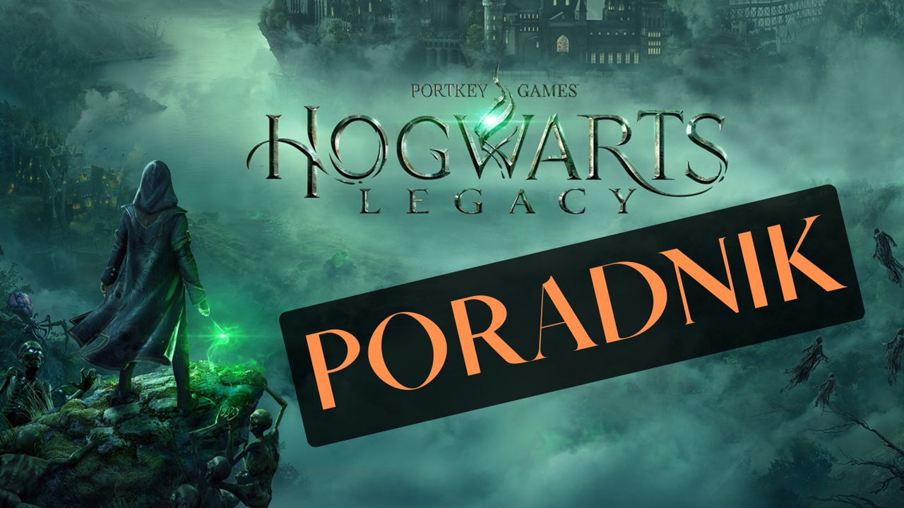 Hogwarts Legacy - poradnik