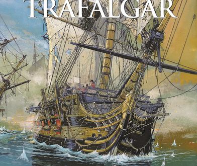 "Wielkie bitwy morskie – Trafalgar" – recenzja komiksu