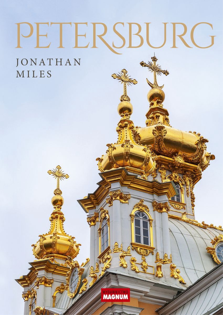 Historia niezwykłego miasta w książce Jonathana Milesa pt. Petersburg