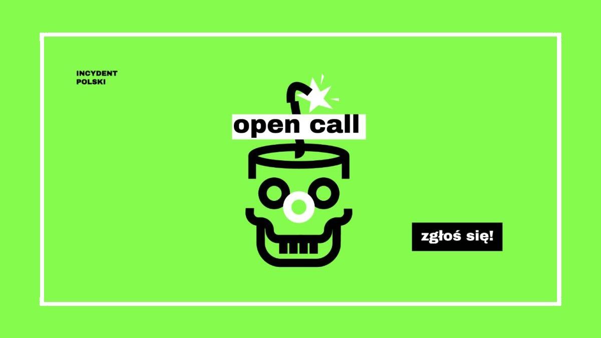 OPEN CALL | Incydent polski 2025