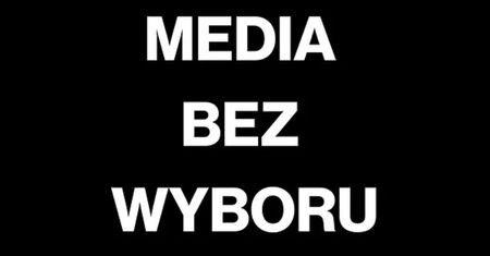 MEDIA BEZ WYBORU. List otwarty do władz RP w sprawie planowanego podatku od mediów
