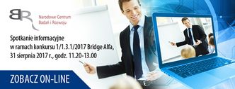 Spotkanie informacyjne Konkursu Bridge Alfa 1/1.3.1/2017