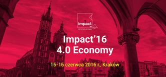 Impact'16: światowej sławy eksperci już w czerwcu w Krakowie
