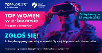 TOP Women w e-biznesie. Rusza II edycja największego w Polsce społecznego programu edukacyjnego dla kobiet