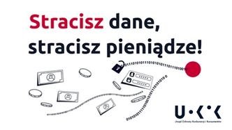 "Stracisz dane, stracisz pieniądze!" – dziś startuje kampania Prezesa UOKiK