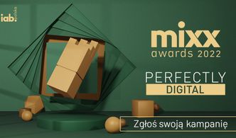 Perfectly digital - przedłużamy zgłoszenia do IAB MIXX Awards 2022!