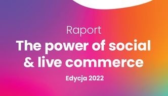 Social i live commerce w polsce prężnie się rozwija. większość wskaźników wzrosła w stosunku do 2021