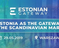 Jak budować biznes w Estonii? Wyjątkowa konferencja w Warszawie