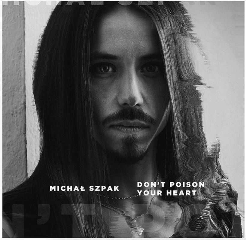 Michał Szpak - "Don't Poison Your Heart"