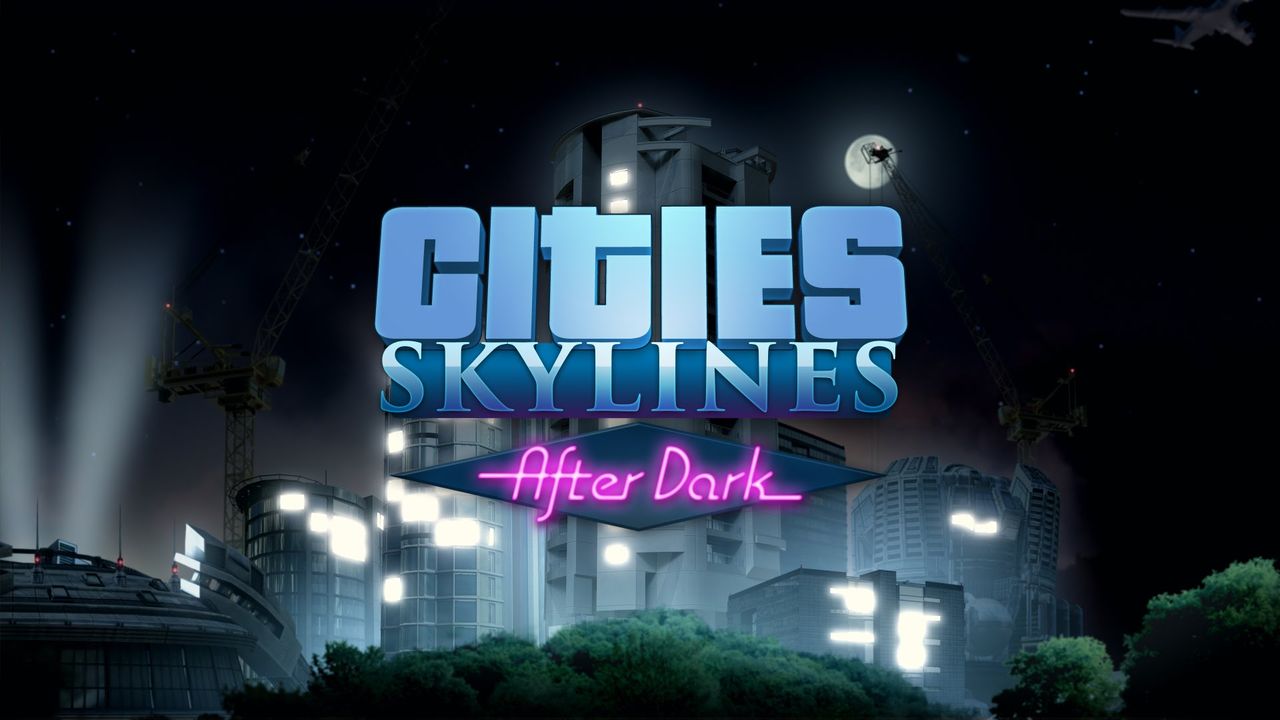 Dodatek After Dark do Cities: Skylines ma datę premiery