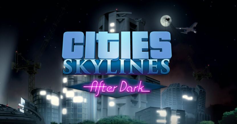 Cities: Skylines After Dark - nocne życie w wielkim mieście