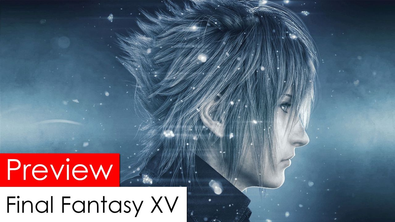 Preview: Final Fantasy XV to mój największy zawód 2016 roku
