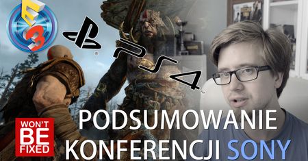 Kontratak Sony! - Podsumowanie konferencji PlayStation E3 2017