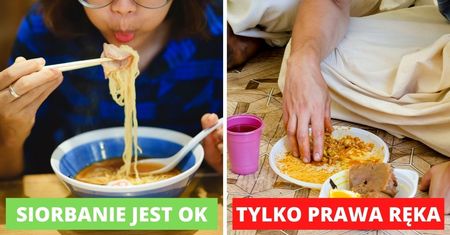 10 zaskakujących zwyczajów, które obowiązują podczas jedzenia w innych krajach