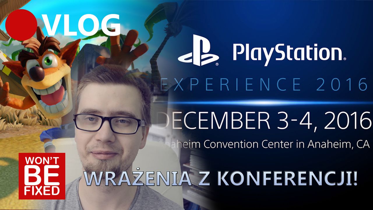 PlayStation Experience 2016 - Podsumowanie konferencji Sony - VLOG