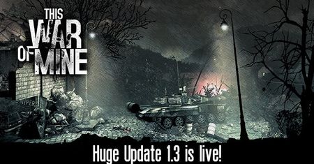 Wygląda na to, że wojna jednak czasami się zmienia: nowa zawartość do This War of Mine