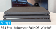 PS4 Pro i telewizor Full HD? Warto?