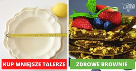 11 banalnie łatwych i małych kroków, które sprawią, że będziesz lepiej się odżywiał i czuł