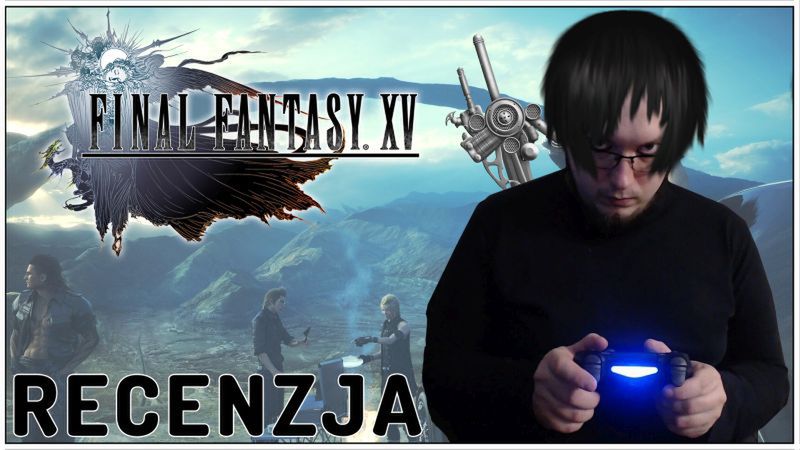 Final Fantasy XV Recenzja PL