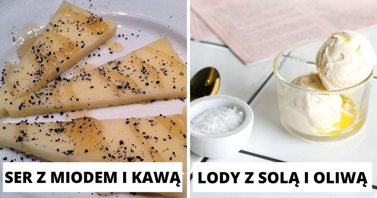 12 nietypowych połączeń smaków, które zdecydowanie zasługują na gwiazdkę Michelin