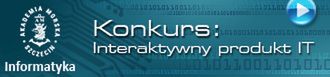 Interaktywny produkt IT - ogólnopolski konkurs informatyczny