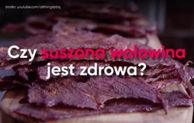 Czy suszona wołowina jest zdrowa? (WIDEO)