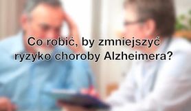 Co robić, by zmniejszyć ryzyko choroby Alzheimera? (WIDEO)