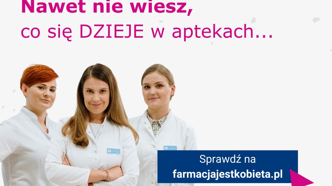 FARMACJA JEST KOBIETĄ – nowa kampania edukacyjna Nutropharmy
