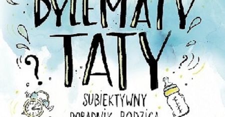 „Dylematy Taty” Piotr Krupa - recenzja