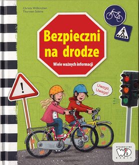 Recenzja książki "Bezpieczni na drodze" Christa Wisskirchen i Thorsten Saleina - Wydawnictwo Debit