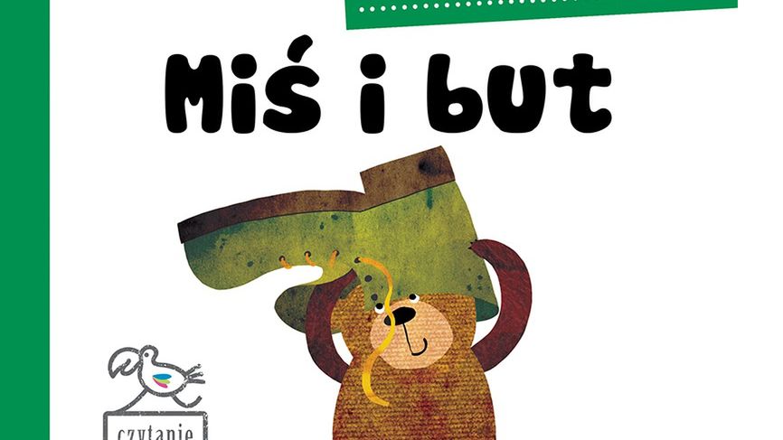 Seria "Czytanie globalne" - "Miś i but" Maria Trojanowicz-Kasprzak, Wydawnictwo Pentliczek (recenzja)