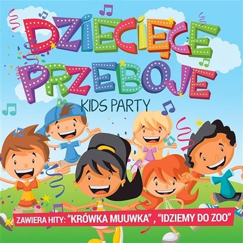 „Dziecięce Przeboje. Kids Party” - składanka od My Music