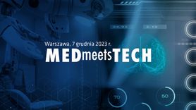 Pełny program i prelegenci 16. edycji MEDmeetsTECH – konferencji poświęconej zagadnieniom z obszarów digital therapeutics (DTx), sztucznej inteligencji (AI) i urządzeń medycznych