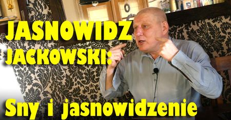 JASNOWIDZ: sny i jasnowidzenie
