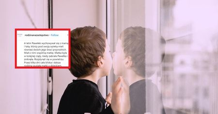 Dramat 4-letniego Pawełka. Nie płakał, gdy rodzice go oddawali