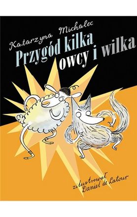 "Przygód kilka owcy i wilka" Katarzyna Michalec, Wydawnictwo Muza - recenzja